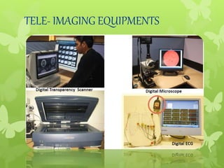 TELE- IMAGING EQUIPMENTS
 
