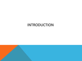 INTRODUCTION
 