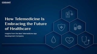 Telemedicine is Embracing the Future of Healthcare