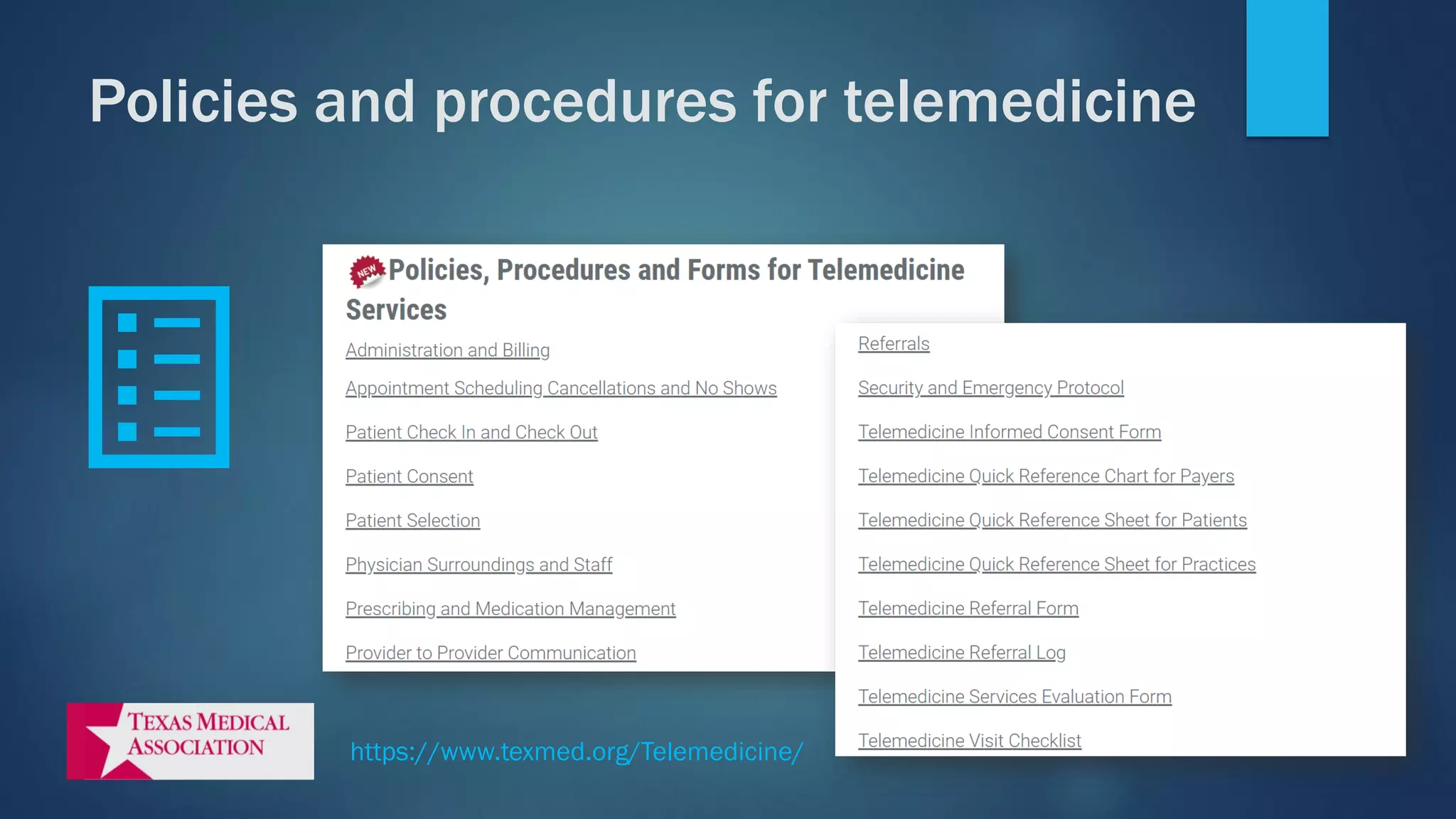 https://www.texmed.org/Telemedicine/
Policies and procedures for telemedicine