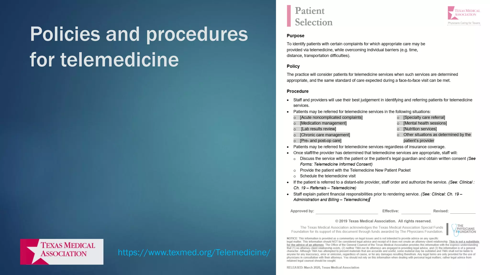 Policies and procedures
for telemedicine
https://www.texmed.org/Telemedicine/