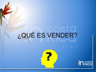 ¿QUÉ ES VENDER?
 
