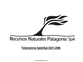 Telemetría	Satelital	SAT-LINK	
www.rnpatagonia.com	
 