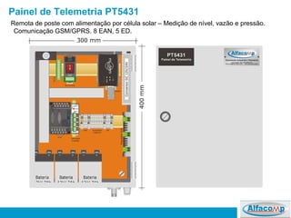 Painel de Telemetria PT5431  Remota de poste com alimentação por célula solar – Medição de nível, vazão e pressão. Comunicação GSM/GPRS. 8 EAN, 5 ED.  
