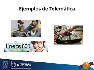 Ejemplos de Telemática

 