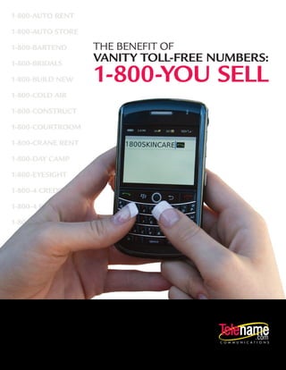THE BENEFIT OF
VANITY TOLL-FREE NUMBERS:
1-800-YOU SELL
 