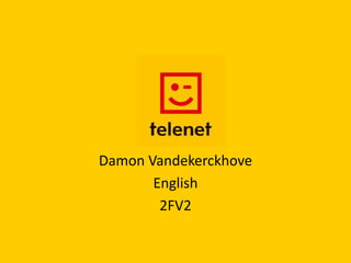 Damon Vandekerckhove
English
2FV2

 