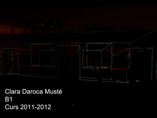 Clara Daroca Musté B1 Curs 2011-2012 