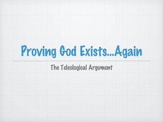 Proving God Exists...Again ,[object Object]