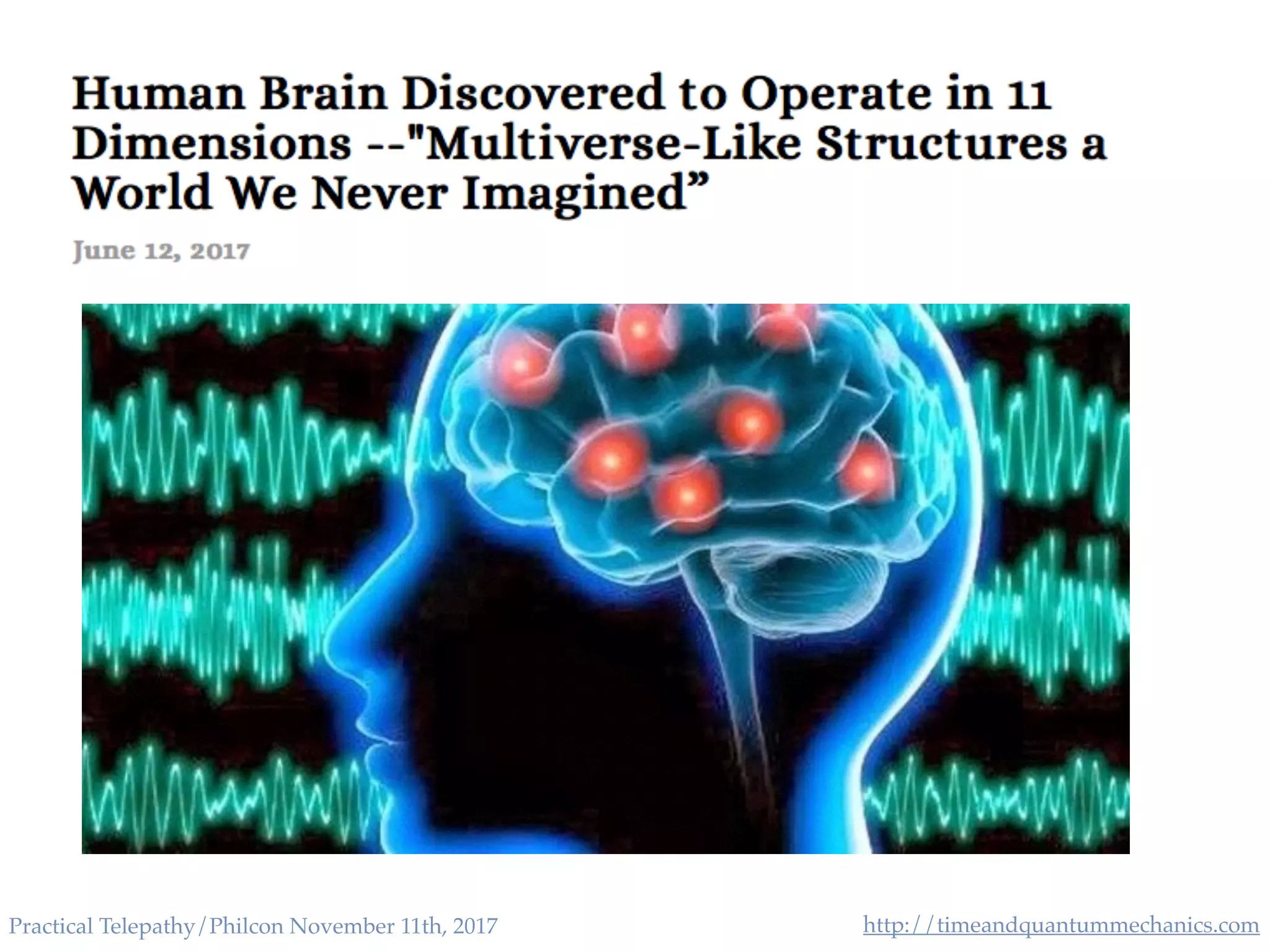 http://timeandquantummechanics.comPractical Telepathy/Philcon November 11th, 2017
 