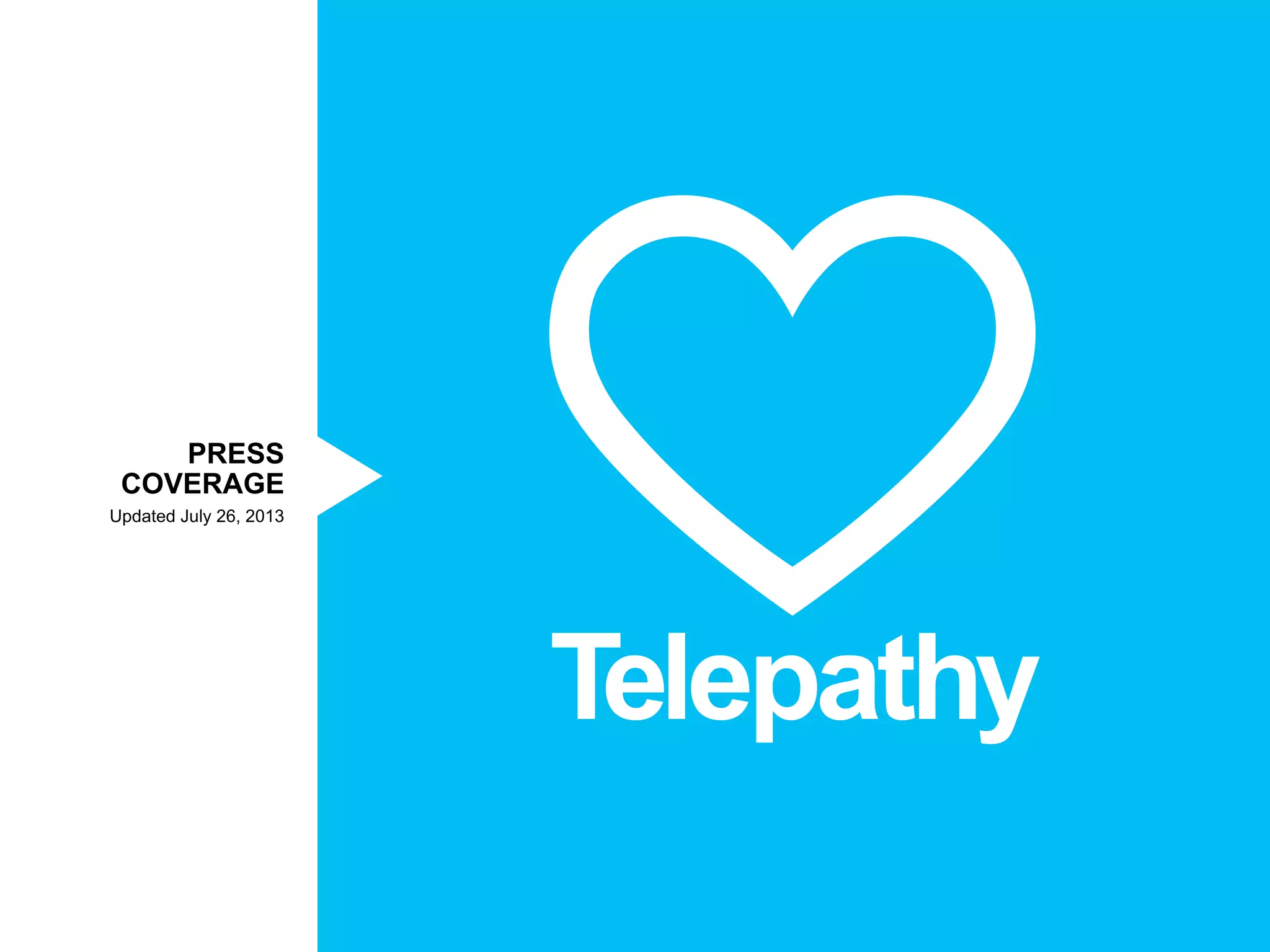 PRESS
COVERAGE
Updated July 26, 2013
 