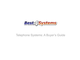 Telephone Systems: A Buyer’s Guide

 