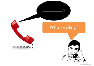 ?
Who's calling?
iSLCollective.com
 