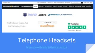 Telephone Headsets
https://www.headsets4business.co.uk
 