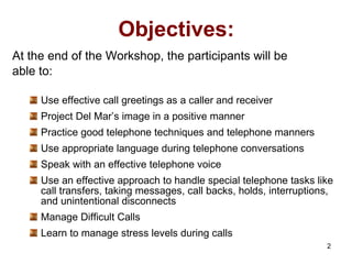 Objectives: <ul><li>At the end of the Workshop, the participants will be </li></ul><ul><li>able to: </li></ul><ul><ul><li>...
