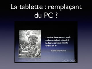 La tablette : remplaçant
du PC ?
 
