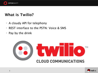 Telephony with OpenShift Twilio and MongoDB | PPT