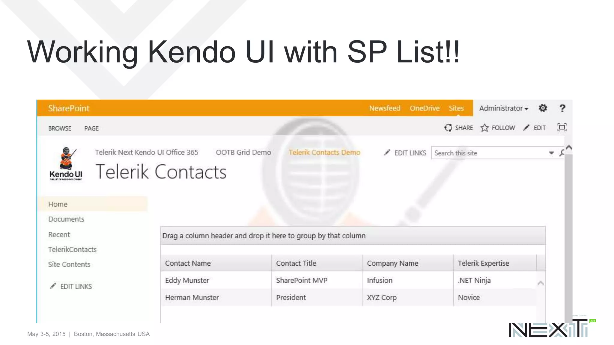 May 3-5, 2015 | Boston, Massachusetts USA
Working Kendo UI with SP List!!
 