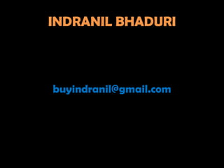 INDRANIL BHADURI



buyindranil@gmail.com
 