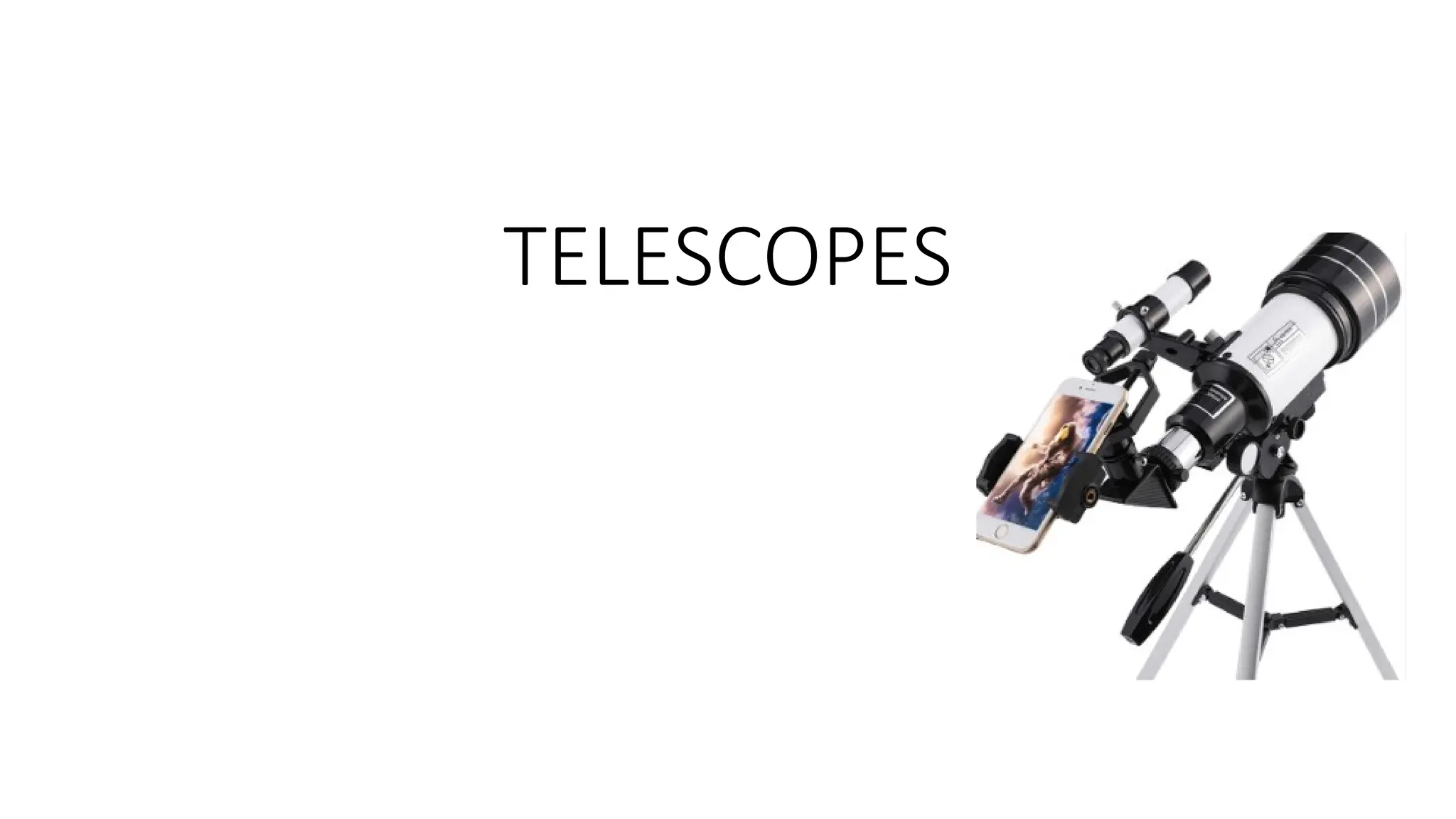 TELESCOPESTYPES OF TELESCOPESMODE OF OPERATION PPT