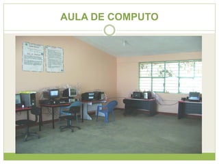 AULA DE COMPUTO
 