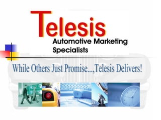 While Others Just Promise...,Telesis Delivers! 