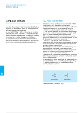 5 
Diálogo hombre-máquina 
Interfaces de diálogo 
La supervisión 
La supervisión es una forma evolucionada de diálogo 
hombre-máquina cuyas posibilidades superan ampliamente a 
las de las funciones de mando y vigilancia que se realizan 
con los interfaces de diálogo descritos en las páginas 
anteriores. Responde a la necesidad de resolver problemas 
que, generalmente, requieren una elevada potencia de 
tratamiento: 
– asegurar la comunicación entre los equipos de 
automatismo y las herramientas informáticas que se utilizan 
para gestionar la producción y los distintos programas de 
fabricación, 
– coordinar el funcionamiento de los conjuntos de máquinas 
que componen grupos o líneas de producción garantizando 
la ejecución de las órdenes comunes (marcha, paro...) y de 
las tareas como la sincronización, el control de la marcha 
degradada... 
– garantizar la gestión cualitativa y cuantitativa de la 
producción, tarea que requiere la captura de numerosos 
datos en tiempo real, su archivado y su tratamiento inmediato 
o diferido, 
– ayudar al operador en las operaciones de diagnóstico y de 
mantenimiento preventivo y correctivo. 
La potencia de tratamiento y las funciones avanzadas de los 
sistemas de supervisión (llamados igualmente controladores 
de células industriales) hacen que se utilicen principalmente 
en los procesos continuos y en los grupos o líneas de 
producción integrados en estructuras de automatismo 
distribuidas y jerarquizadas. Sin embargo, también pueden 
ser de gran ayuda en el caso de las máquinas autónomas 
controladas por un solo autómata. En muchos casos, el uso 
de un supervisor puede mejorar sensiblemente el 
rendimiento, por ejemplo, cuando la producción requiere 
cambios frecuentes de recetas, cuando los ciclos de 
producción incluyen fases de preparación o de parada 
complejas, cuando es necesario gestionar la producción. 
– enlace de impresora, 
– memoria de históricos, 
– reloj calendario con batería de seguridad, 
– enlace para lector-descodificador de códigos de barras. 
Terminales de diálogo: pantalla semigráfica, 
gráfica y táctil 
Estos terminales de diálogo operador pueden utilizarse 
siempre que el proceso requiera la visualización simultánea 
de un elevado número de datos o que la representación 
simplificada de la máquina pueda resultar útil para su 
manejo. 
Su presentación es compacta, con la pantalla y el teclado 
integrados en un mismo conjunto. Los teclados pueden estar 
equipados con teclas de función dinámicas cuya función 
varía en función de la página activa y teclas de función 
estáticas. 
Los terminales de este tipo permiten visualizar: 
– parámetros de explotación (medidas, consignas, recetas) y 
estados de funcionamiento, 
– mensajes o valores para los procedimientos de fabricación, 
consignas de mantenimiento, 
– la representación semigráfica y/o gráfica de las 
instalaciones con inserción de mensajes o valores 
alfanuméricos, 
– información útil relacionada con varias instalaciones. 
También permiten descentralizar los datos hacia pantallas en 
color o monocromas. 
La opción de enlace de impresora permite imprimir: 
– los datos a medida que aparecen en pantalla de manera 
automática, 
– la totalidad de la pantalla (hard copy), 
– el contenido de la memoria de históricos. 
Terminales gráficos de procesos 
 