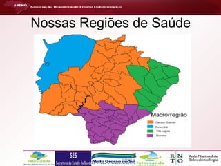 Nossas Regiões de Saúde

Três Lagoas
Dourados

 