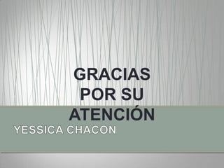 GRACIAS
POR SU
ATENCIÓN

 