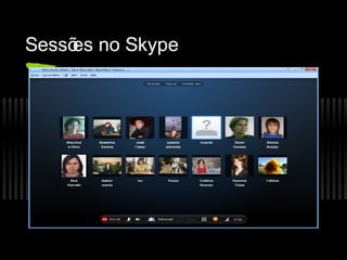 Sessõ no Skype
    es
 
