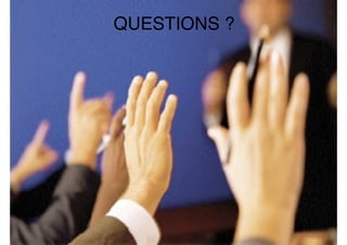 QUESTIONS ?
 
