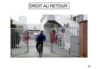 37
DROIT AU RETOUR
 