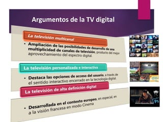 Argumentos de la TV digital
 