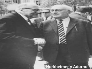 Horkheimer y Adorno 