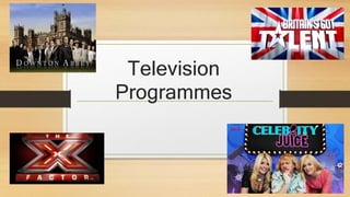 Television 
Programmes 
 