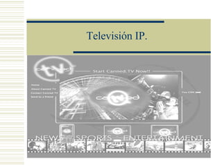 Televisión IP. 
