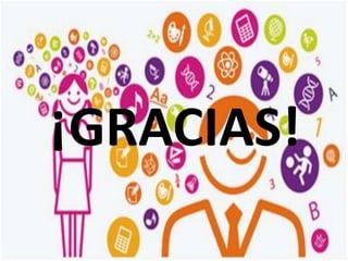 ¡GRACIAS!
 