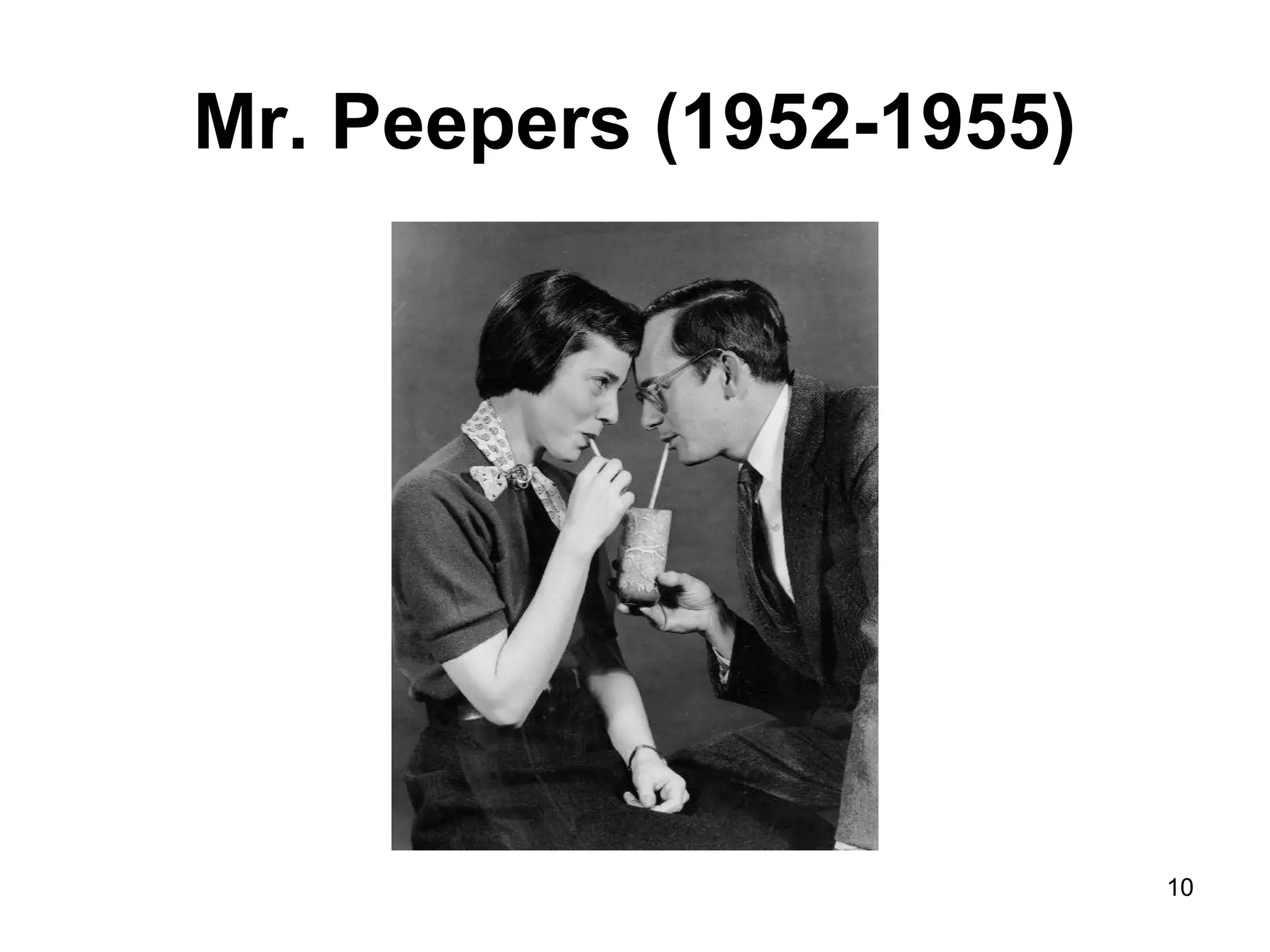 Mr. Peepers (1952-1955)
10
 