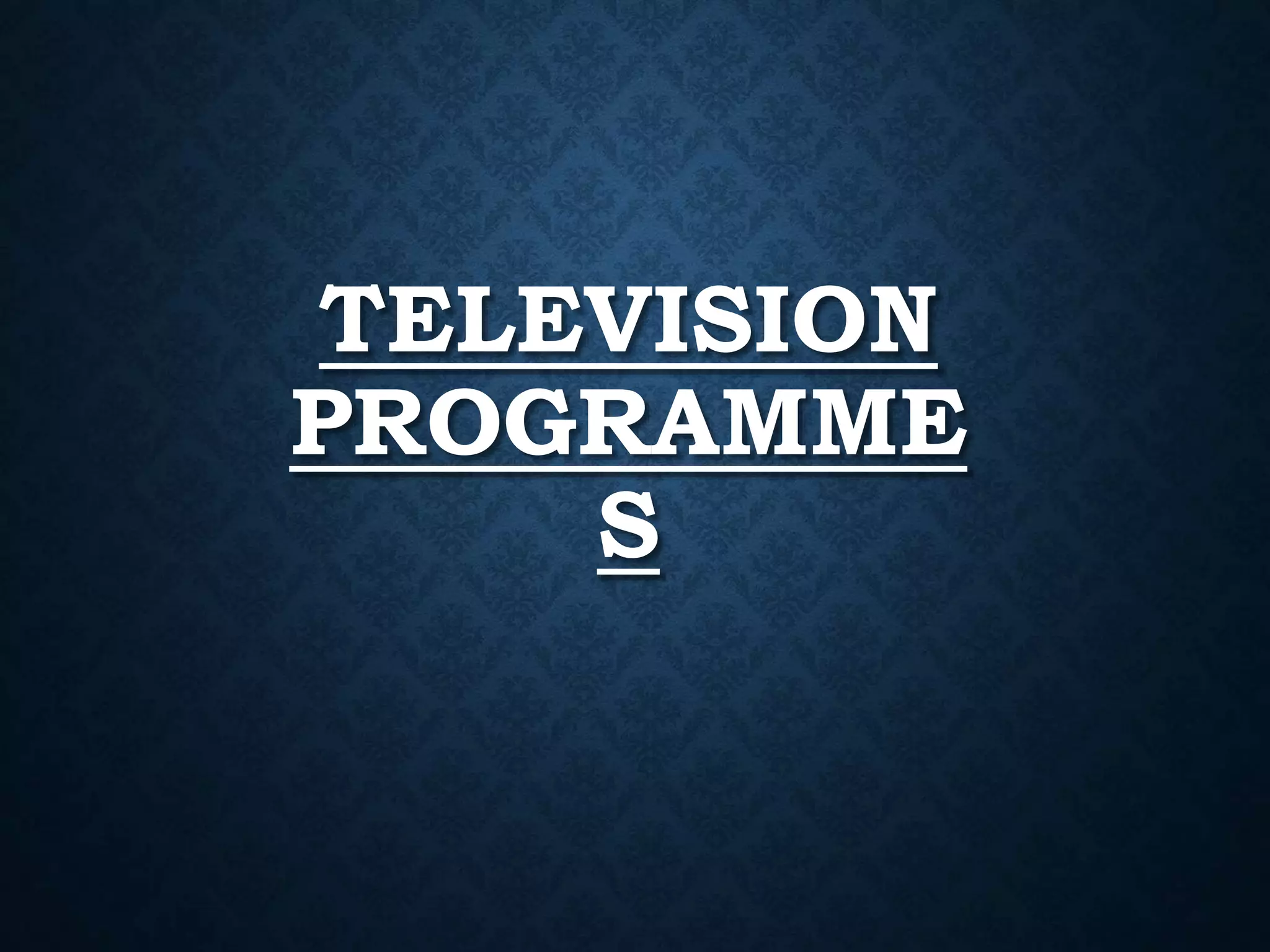 Television Programmes PPT