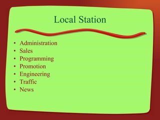 Local Station Administration Sales Programming Promotion Engineering Traffic News 