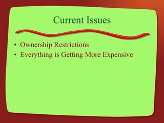 Current Issues Ownership Restrictions Everything is Getting More Expensive 