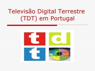 Televisão Digital Terrestre  (TDT) em Portugal 