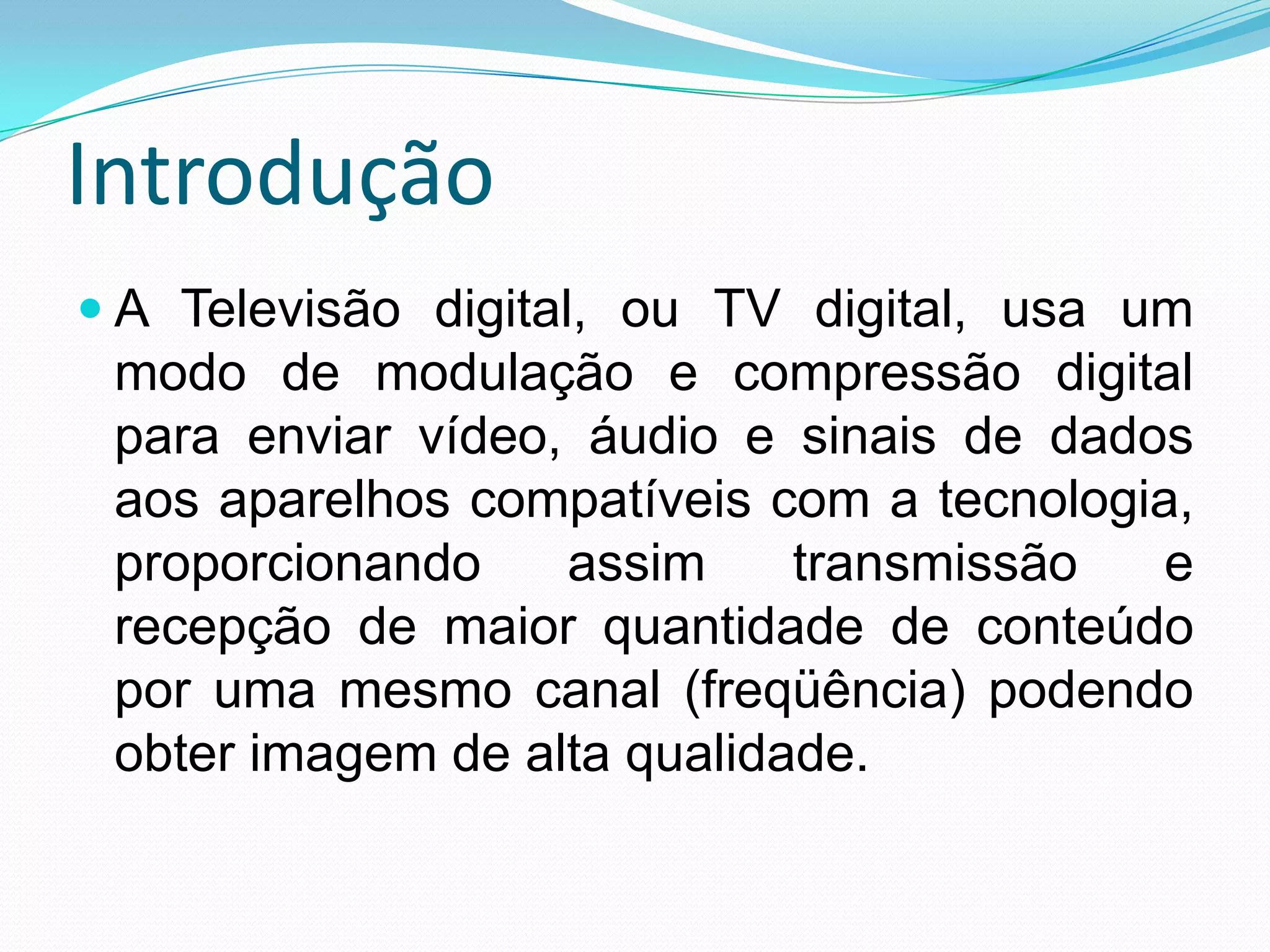 Tipos de Televisão Digital (Aparelho - Eletrodoméstico) | PPT