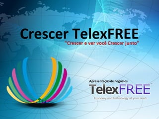 Crescer TelexFREE
 