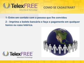 COMO SE CADASTRAR?


1- Entre em contato com a pessoa que lhe convidou
2 - Imprima o boleto bancário e faça o pagamento em qualquer
banco ou casa lotérica.
 