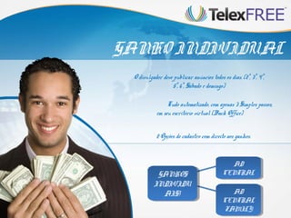 GANHO INDIVIDUAL
 O divulgador deve publicar anúncios todos os dias. (2ª, 3ª, 4ª,
                  5ª, 6ª, Sábado e domingo)

                 Tudo automatizado, com apenas 3 Simples passos,
            em seu escritório virtual (Back Office)


           2 Opções de cadastro com direito aos ganhos.


                                               AD
                                               AD
           GANHOS
            GANHOS                          CENTRAL
                                             CENTRAL
          INDIVIDU
           INDIVIDU
             AIS!
             AIS!                              AD
                                               AD
                                            CENTRAL
                                             CENTRAL
                                            FAMILY
                                             FAMILY
 