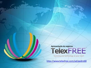 Apresentação de negócios




http://www.telexfree.com/ad/pedro68
 