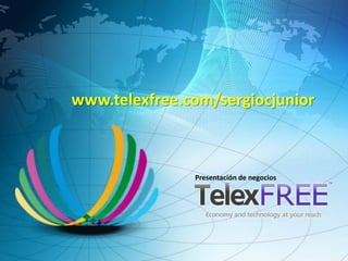 www.telexfree.com/sergiocjunior



               Presentación de negocios
 
