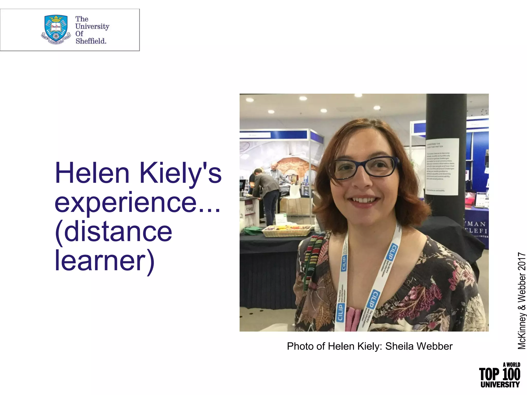 Helen Kiely's
experience...
(distance
learner)
Photo of Helen Kiely: Sheila Webber
McKinney&Webber2017
 
