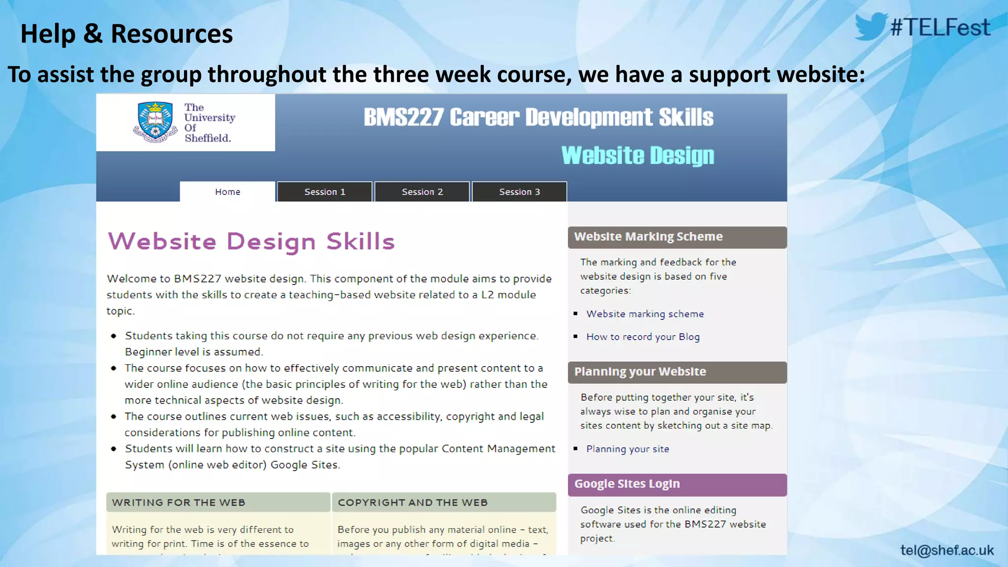 Help & Resources 
To assist the group throughout the three week course, we have a support website: 
 